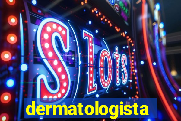 dermatologista quanto ganha